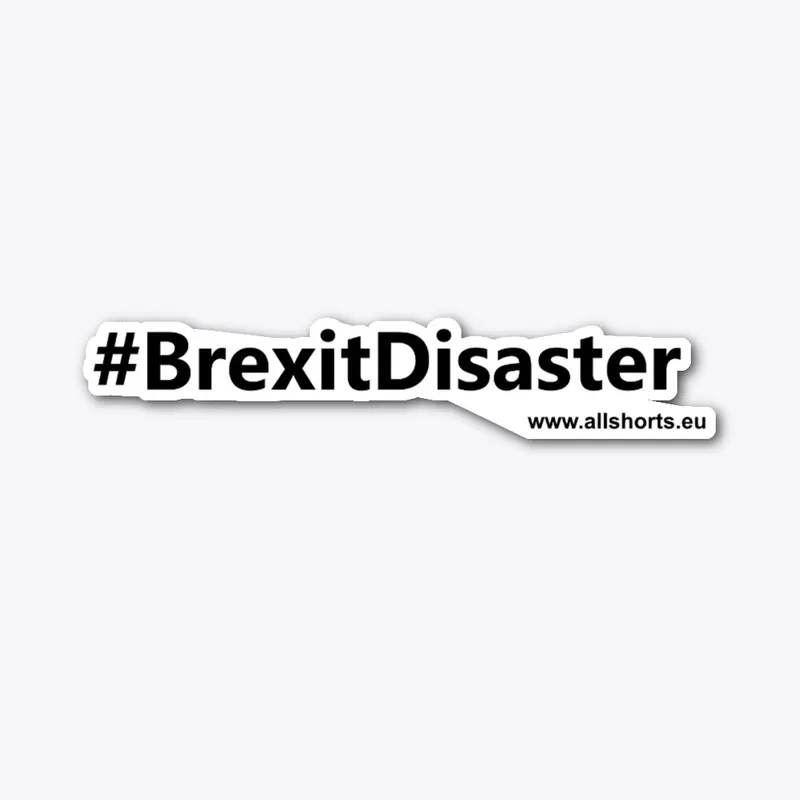 #BrexitDisaster 