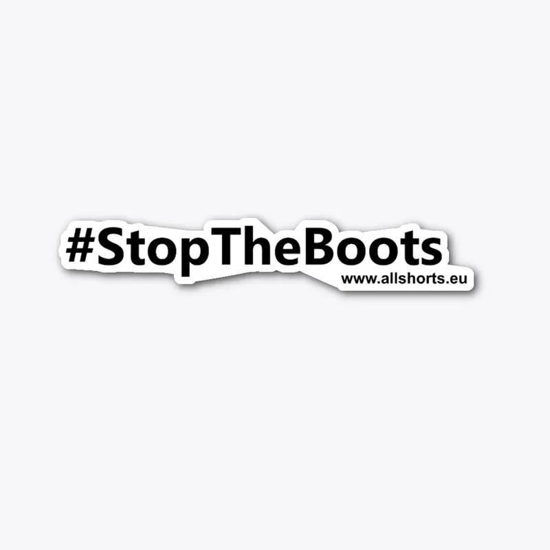 #StopTheBoots