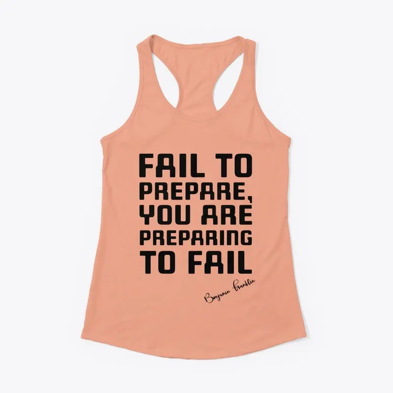 Fail to prepare you preparing to fail