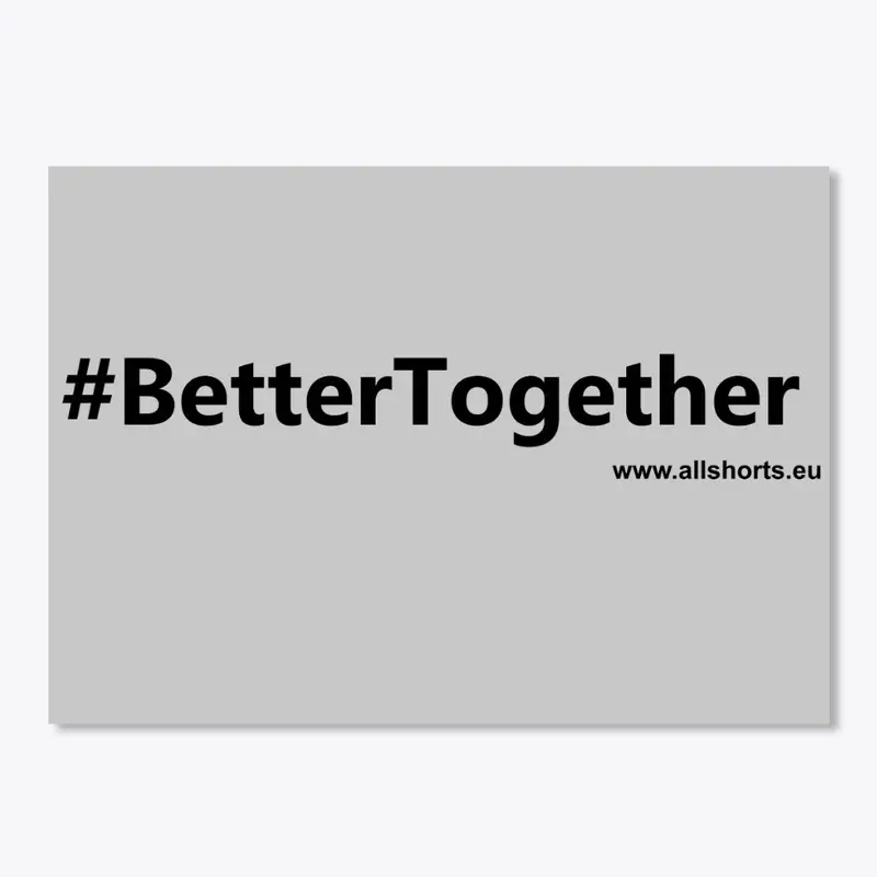 #Better Together